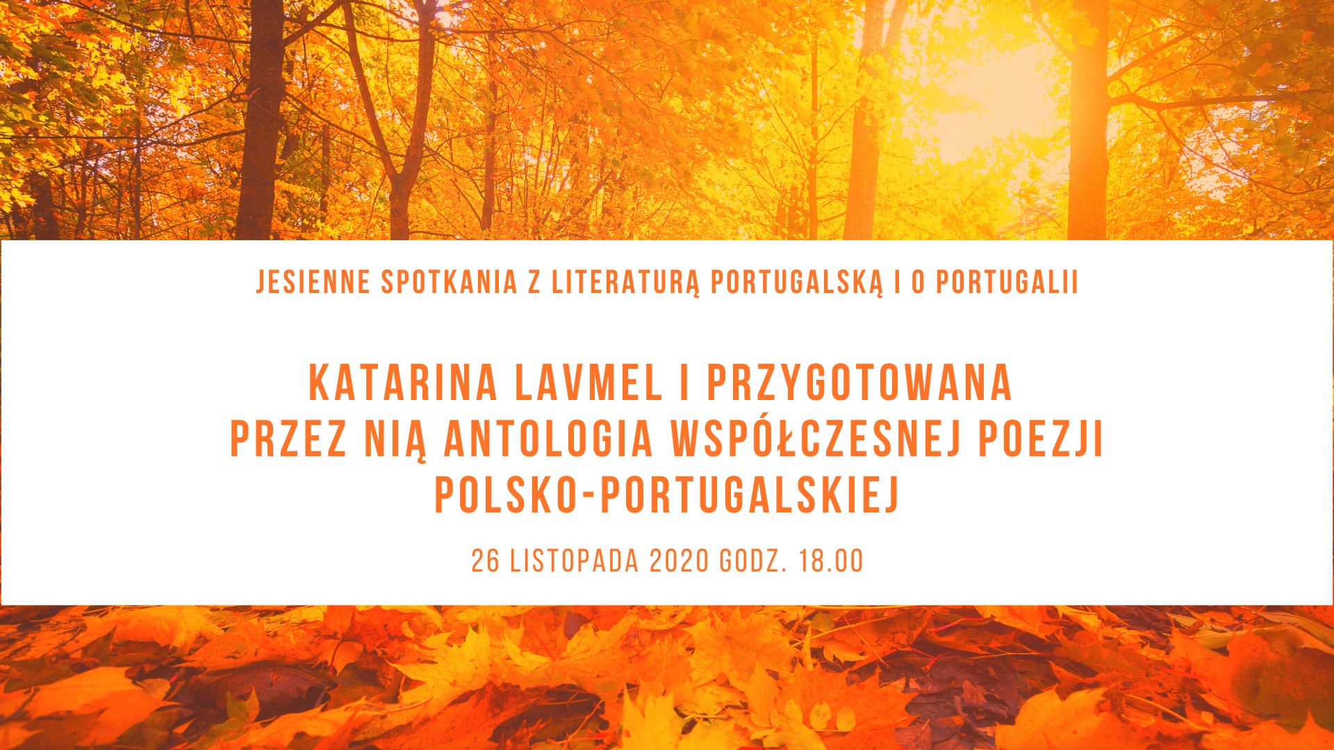 Encontros de outono com literatura portuguesa  “My Lisbon Story” Katowice 2020